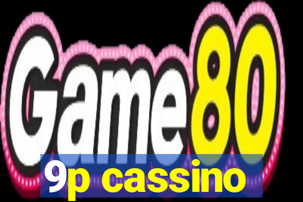 9p cassino