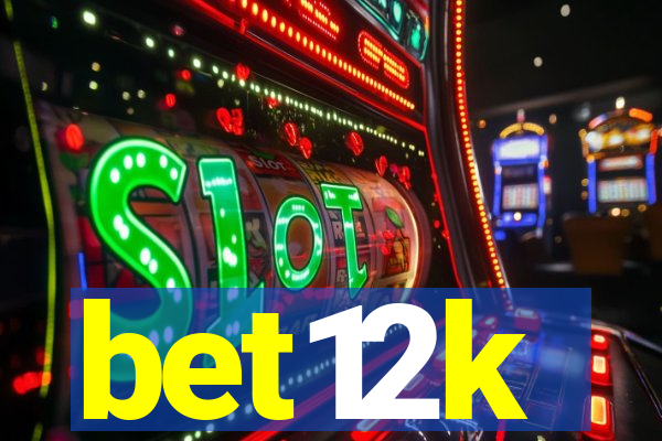 bet12k