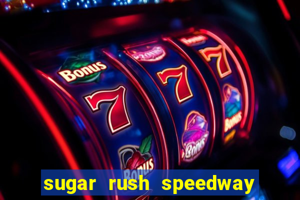 sugar rush speedway download android