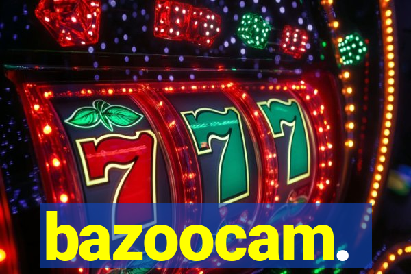 bazoocam.