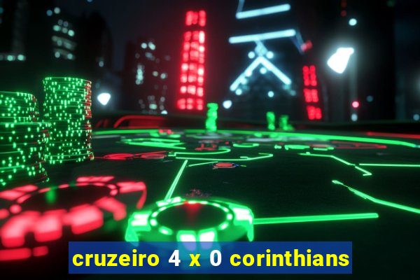 cruzeiro 4 x 0 corinthians
