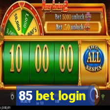 85 bet login
