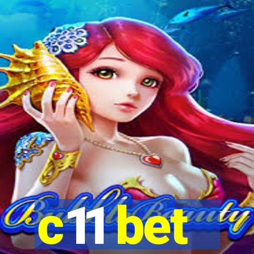 c11 bet