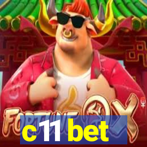 c11 bet