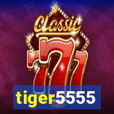 tiger5555