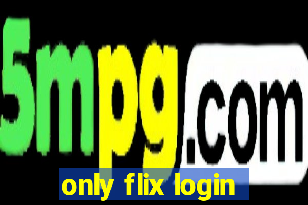 only flix login