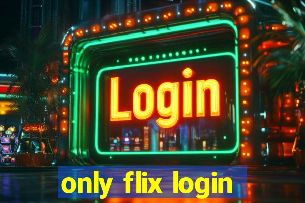 only flix login