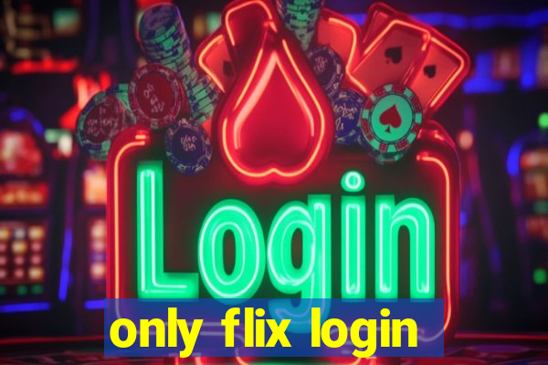 only flix login