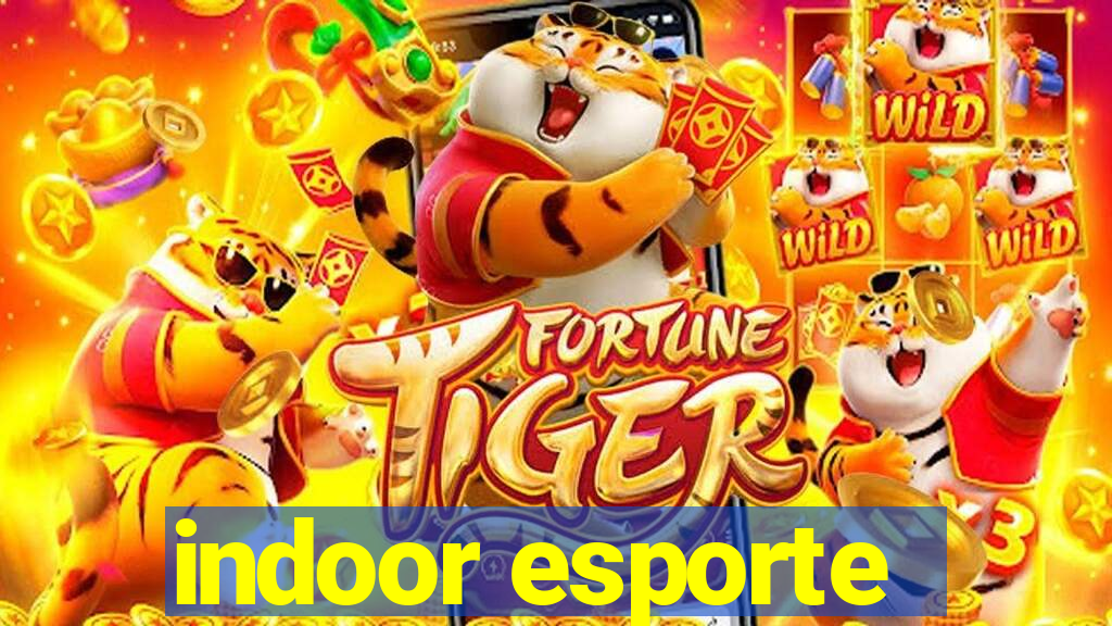 indoor esporte