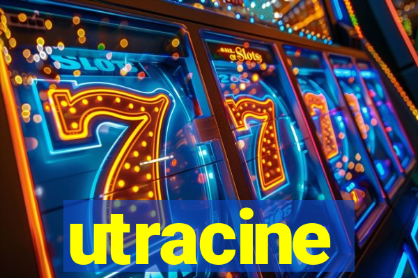 utracine