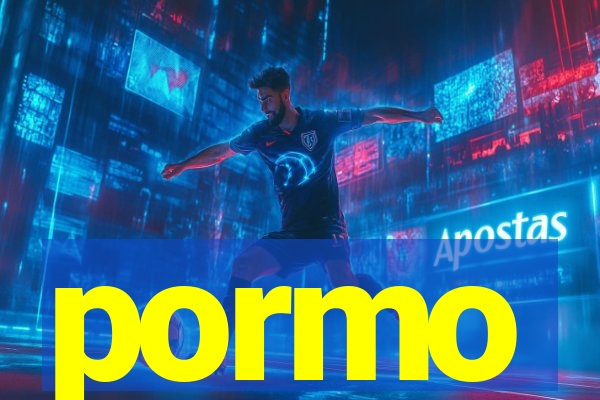 pormo