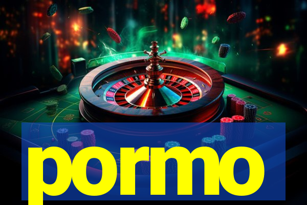 pormo