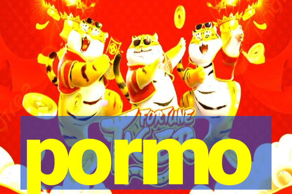 pormo