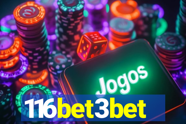 116bet3bet
