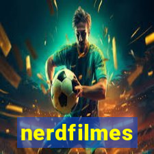 nerdfilmes