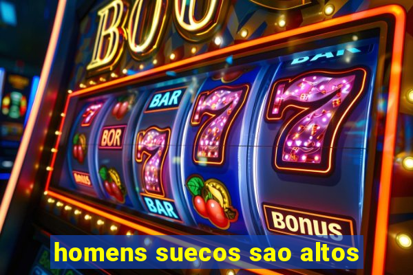 homens suecos sao altos