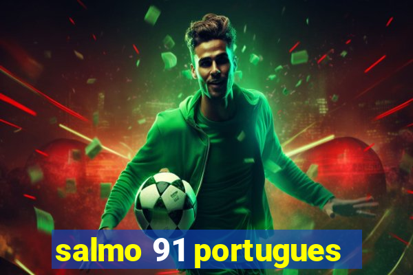 salmo 91 portugues