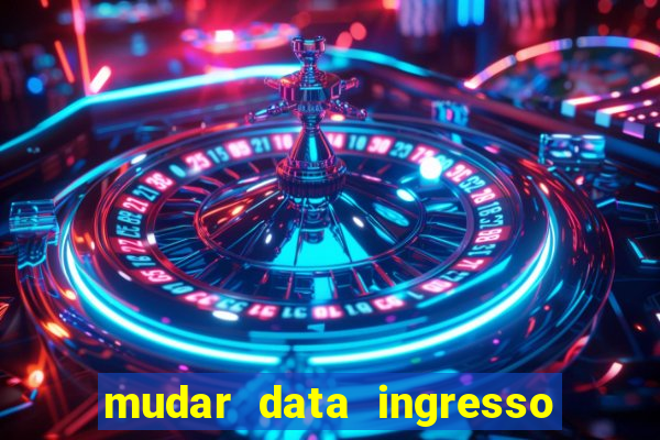 mudar data ingresso beto carrero
