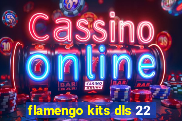 flamengo kits dls 22