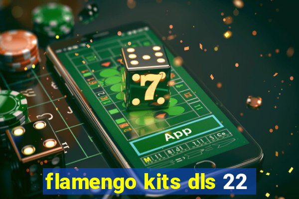 flamengo kits dls 22