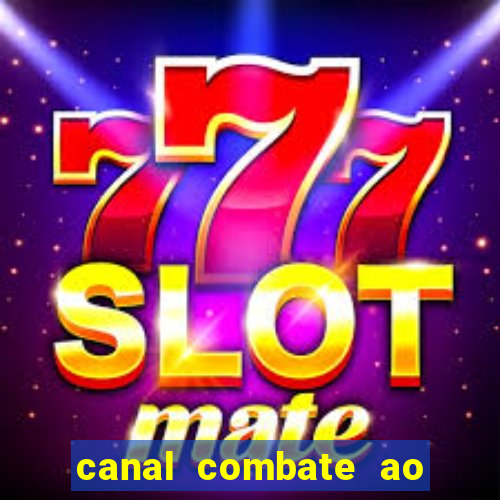 canal combate ao vivo multi canais