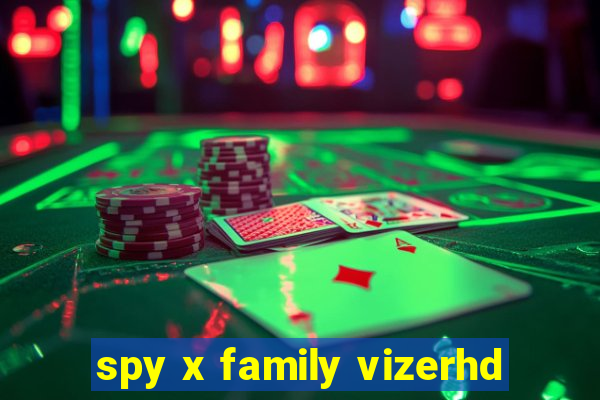 spy x family vizerhd