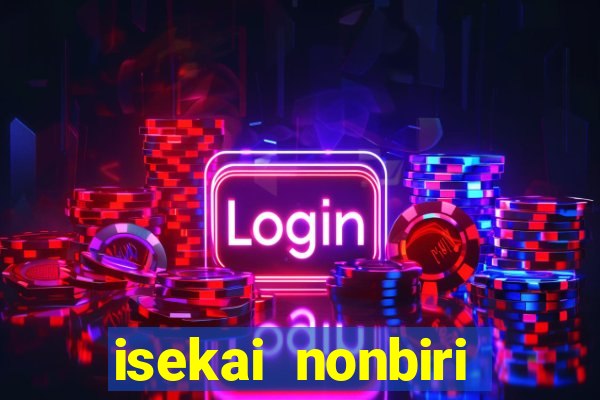 isekai nonbiri nouka dublado