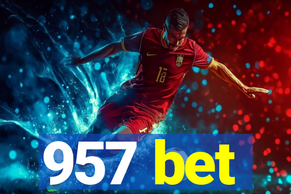 957 bet