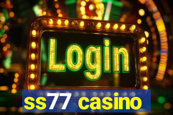 ss77 casino