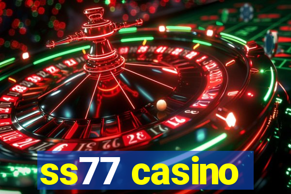 ss77 casino