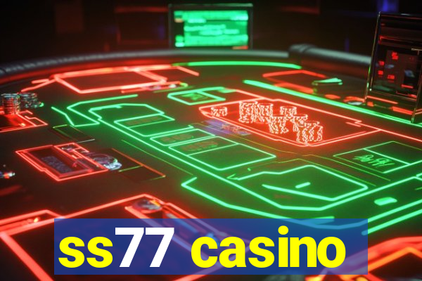 ss77 casino