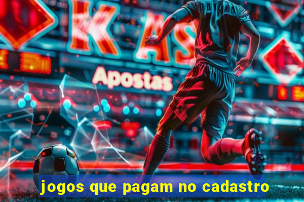 jogos que pagam no cadastro