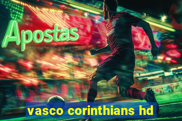 vasco corinthians hd