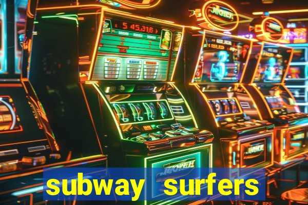 subway surfers dinheiro pix