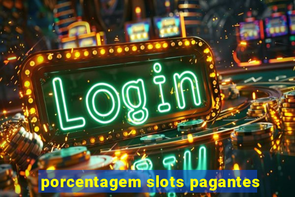 porcentagem slots pagantes