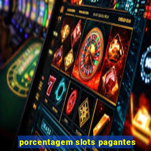 porcentagem slots pagantes