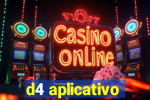 d4 aplicativo