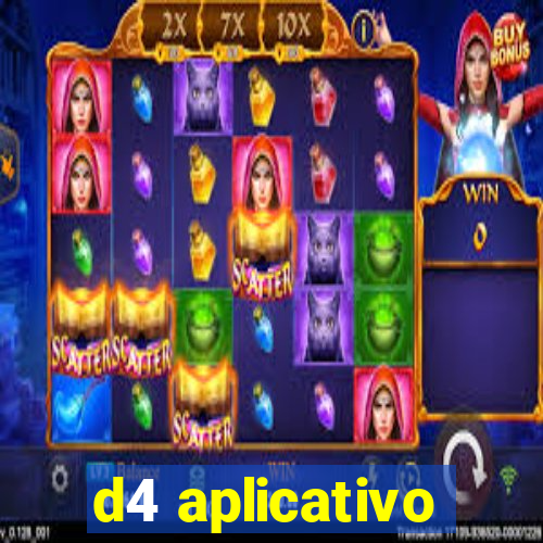 d4 aplicativo