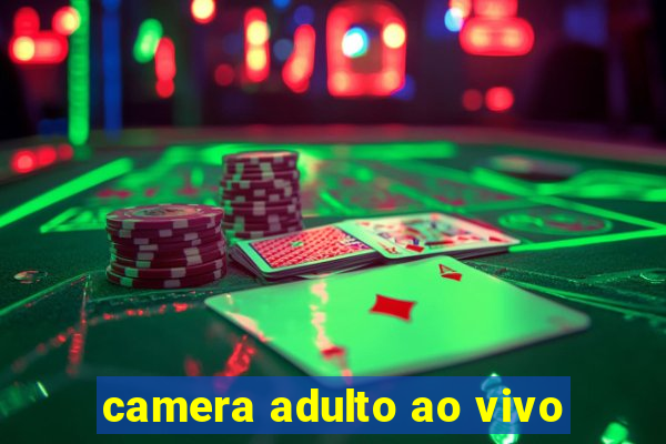 camera adulto ao vivo