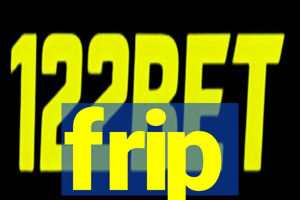 frip