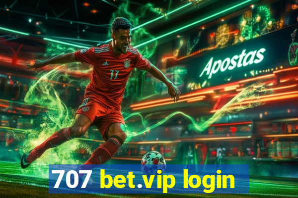 707 bet.vip login