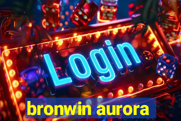 bronwin aurora