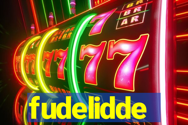 fudelidde