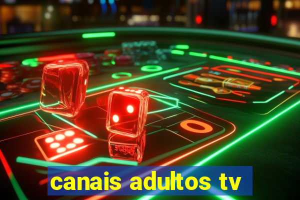 canais adultos tv