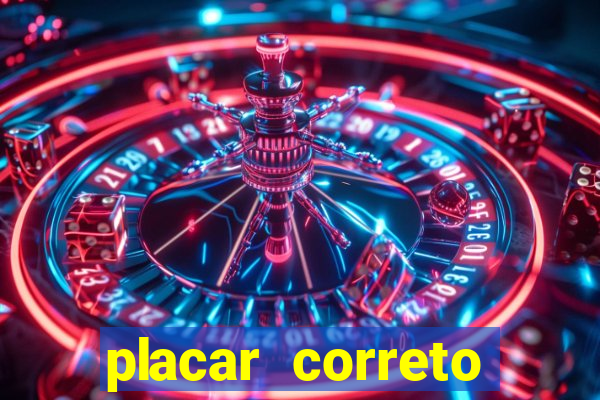 placar correto jogos de hoje