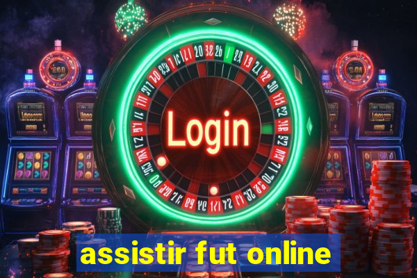 assistir fut online