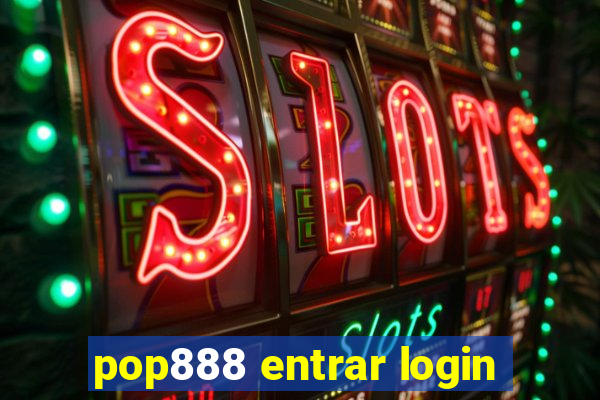 pop888 entrar login
