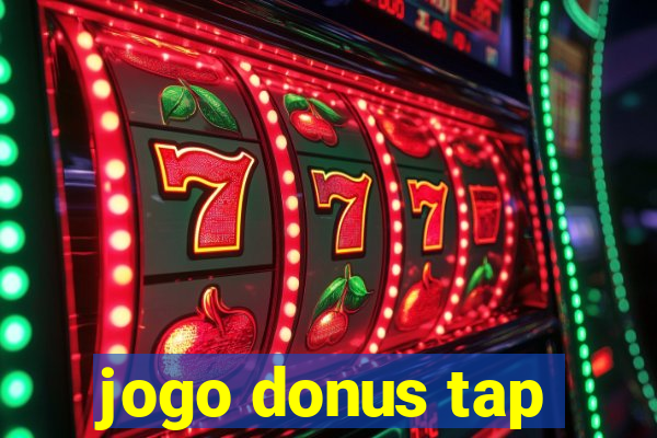 jogo donus tap