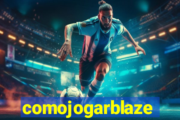 comojogarblaze