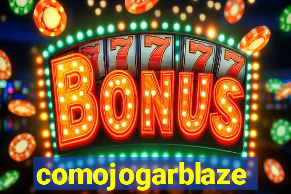 comojogarblaze
